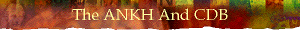 The ANKH And CDB