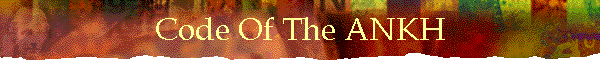 Code Of The ANKH